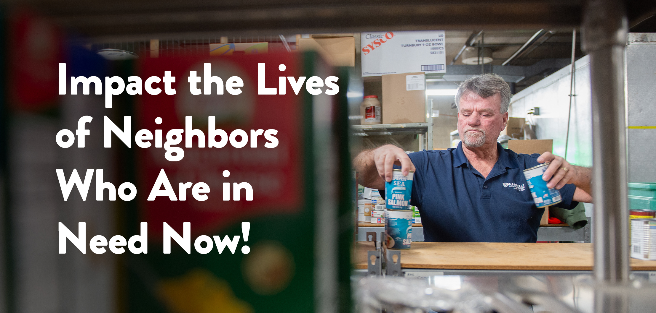 Impact the Lives of Neighbors Who Are in Need Now!