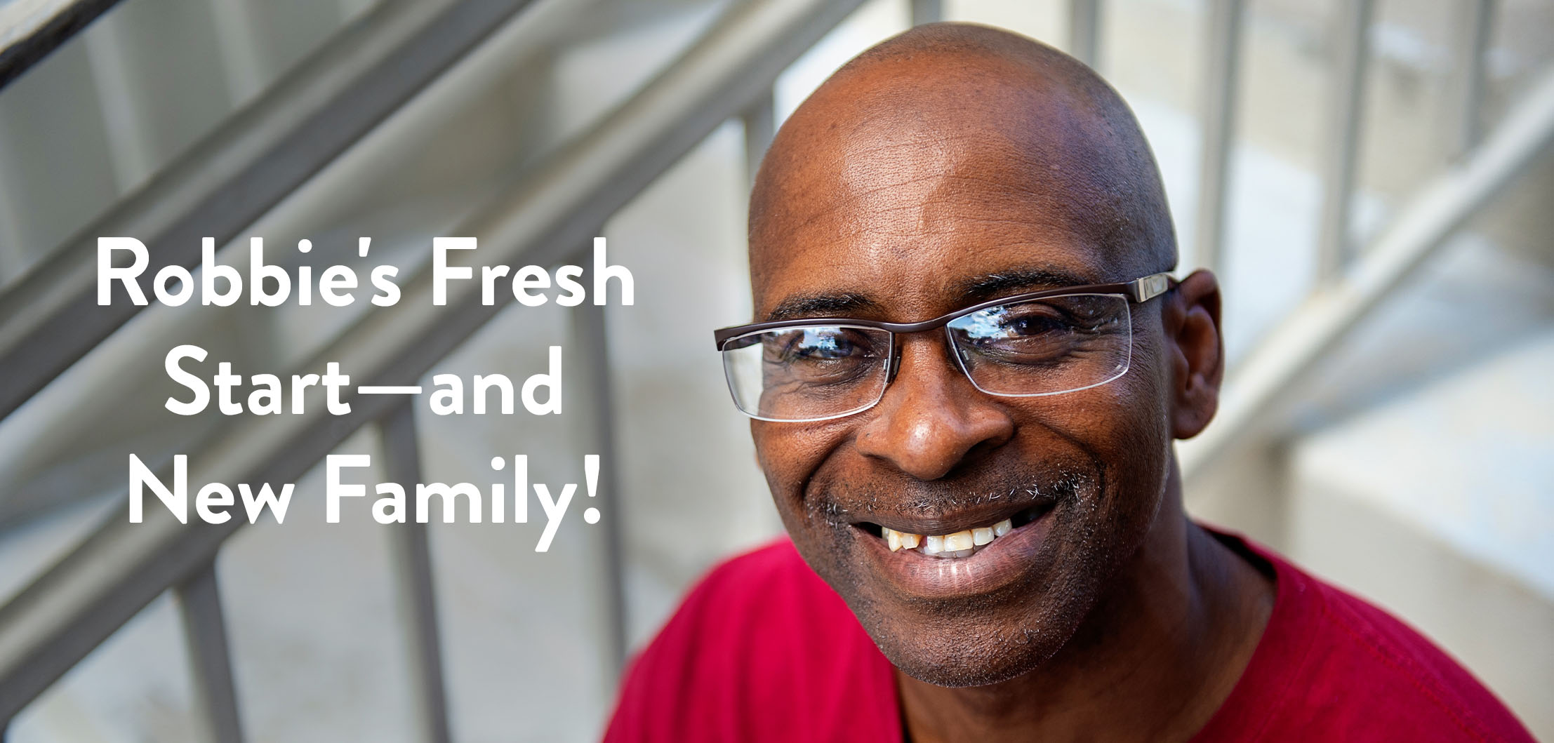 Robbie’s Fresh Start—and New Family!