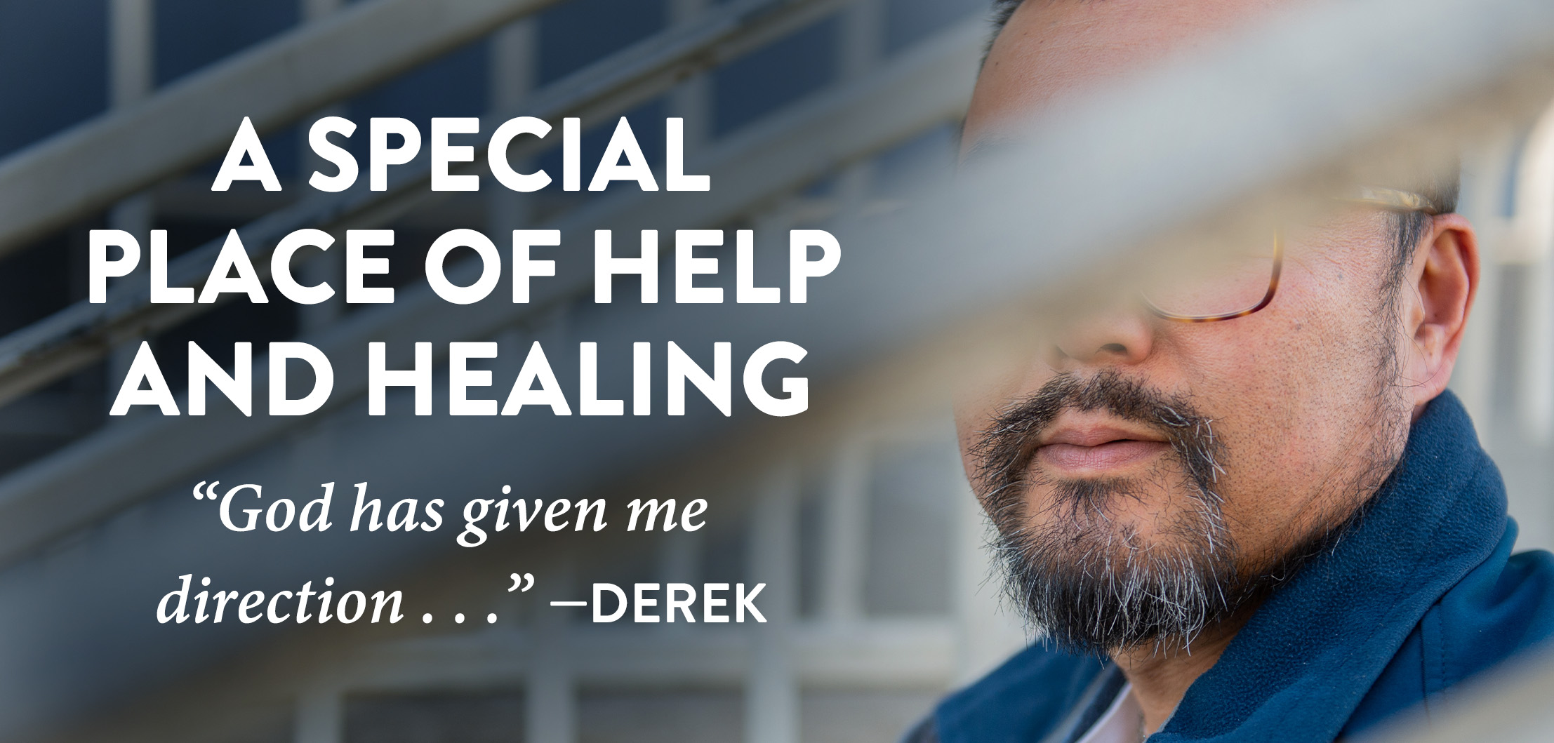 Derek’s Story – A Special Place of Help and Healing