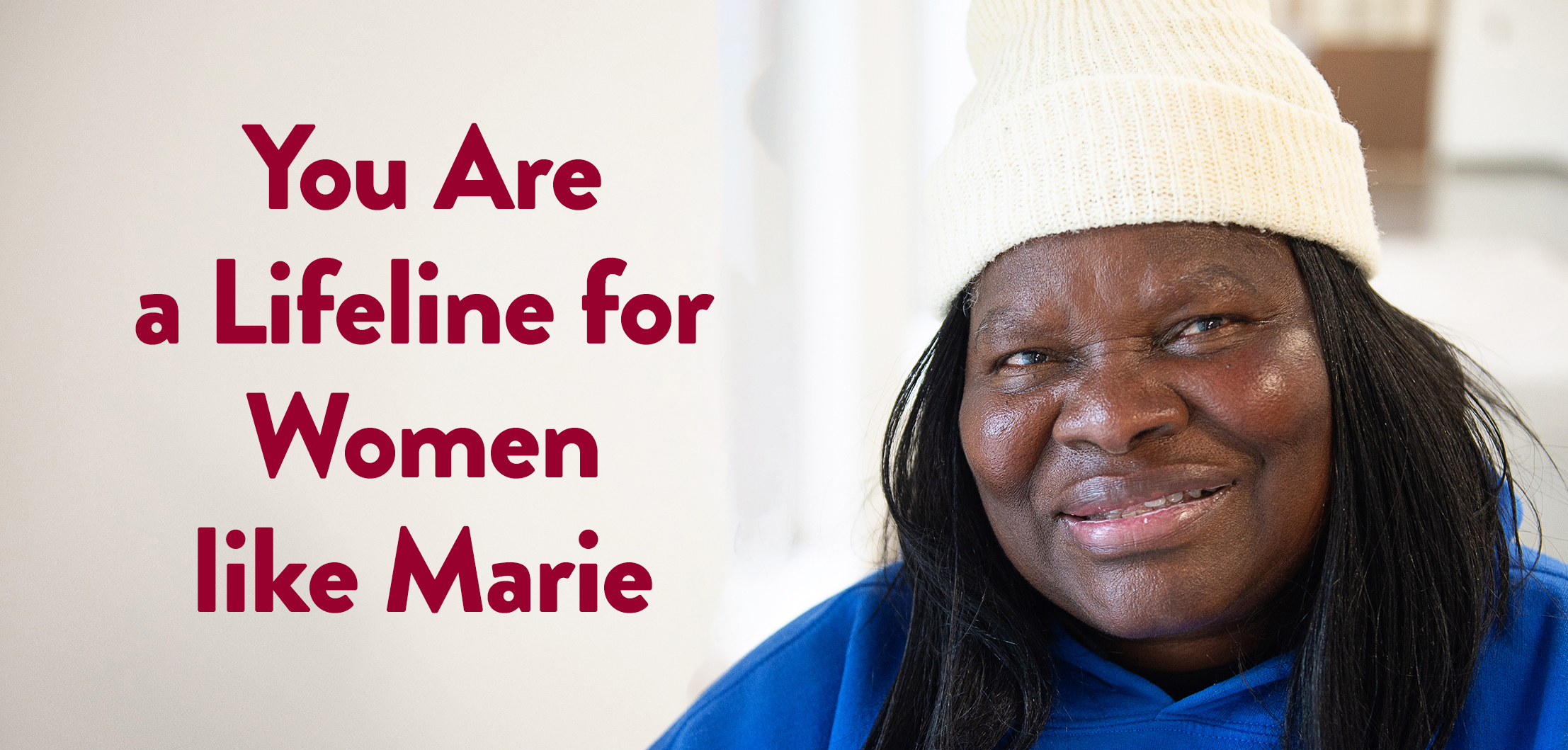 You Are a Lifeline for Women like Marie