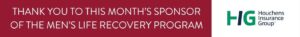 THANK YOU TO THIS MONTH'S SPONSOR OF THE WOMEN'S LIFE RECOVERY PROGRAM: HOUCHENS INSURANCE